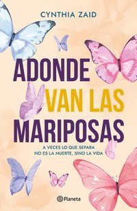 bokomslag Adonde Van Las Mariposas (Novela) / Where Do the Butterflies Go? (a Novel)