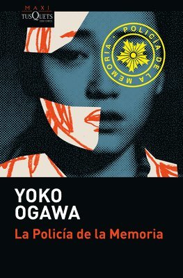La Policía de la Memoria (Novela) / The Memory Police (a Novel)