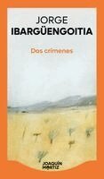 Jorge Ibargüengoitia - DOS Crímenes (Novela) / Two Crimes (a Novel), Häftad