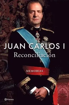 Juan Carlos I - Reconciliación: Memorias / Reconciliation: A Memoir, Häftad. Tillgänglighet: Lägg i varukorg