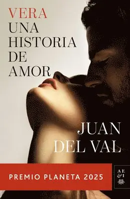 Juan del Val - Vera, Una Historia de Amor: Novela. Premio Planeta 2025 / Vera, a Love Story: A Novel, Häftad. Tillgänglighet: Lägg i varukorg