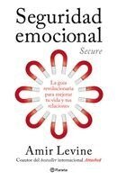 Amir Levine - Seguridad Emocional: La Guía Revolucionaria Para Mejorar Tu Vida Y Tus Relaciones / Secure: The Revolutionary Guide to Creating a Secure Life, Häftad. Tillgänglighet: Lägg i varukorg