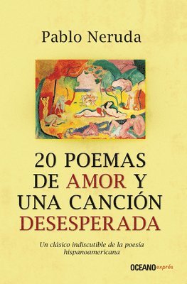 20 Poemas de Amor Y Una Canción Desesperada 1