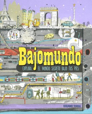 Jane Price, James Gulliver Hancock - Bajomundo. Explora El Mundo Secreto Bajo Tus Pies, Inbunden