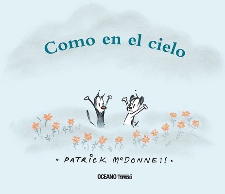 Patrick McDonnell - Como En El Cielo, Inbunden
