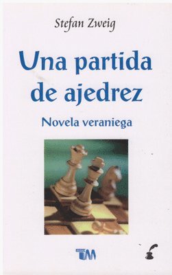 Una Partida de Ajedrez: Novela Veraniega 1