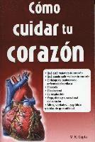 bokomslag Como Cuidar Tu Corazon