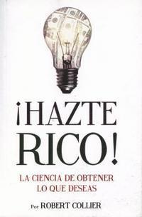 bokomslag Hazte Rico-Ciencia de Obtener Lo Que Quieres