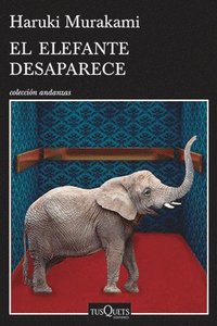 bokomslag El Elefante Desaparece / The Elephant Vanishes