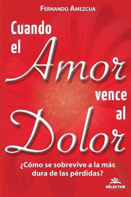 Fernando Amezcua - Cuando el amor vence al dolor, Häftad