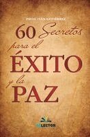 Pável Iván Gutiérrez Vega - 60 secretos para el exito y la paz, Häftad