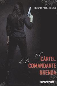 Ricardo Pacheco Colin - El cartel de la comandante Brenda, Häftad