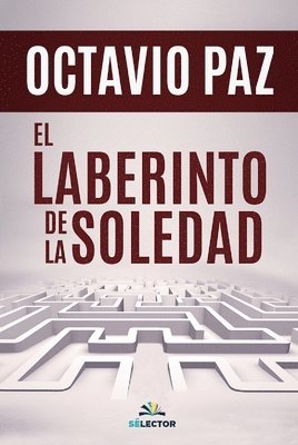 Octavio Paz - El laberinto de la soledad, Häftad