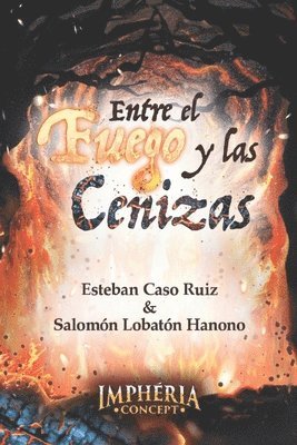 Entre el fuego y las cenizas 1