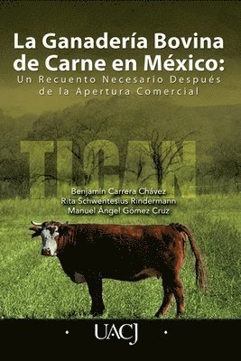 La Ganaderia Bovina de Carne en Mexico 1