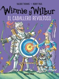 bokomslag Winnie Y Wilbur. El Caballero Revoltoso