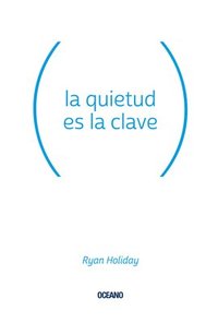 bokomslag La Quietud Es La Clave