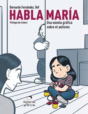 Bernardo Fernández - Habla María: Una Novela Gráfica Sobre el Autismo, Häftad