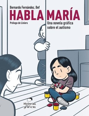 Habla María: Una Novela Gráfica Sobre el Autismo 1