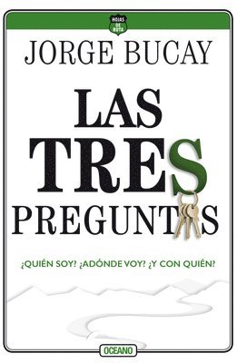 bokomslag Las Tres Preguntas: ¿Quién Soy? ¿Adónde Voy? ¿Y Con Quién?