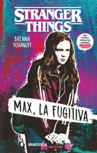 bokomslag Stranger Things: Max, La Fugitiva