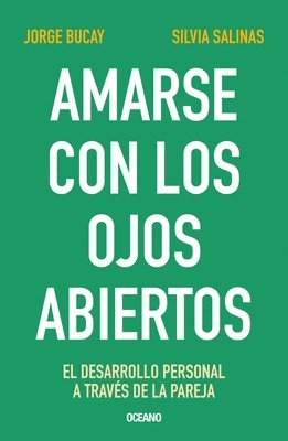 bokomslag Amarse Con Los Ojos Abiertos: El Desarrollo Personal a Través de la Pareja