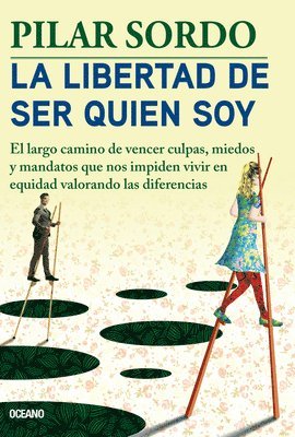 bokomslag La Libertad de Ser Quien Soy