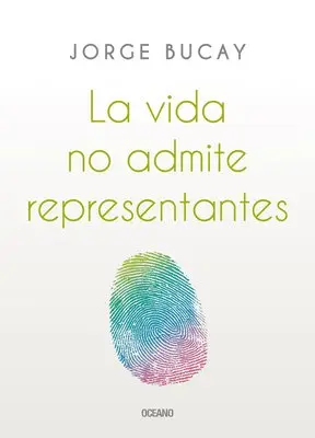 Jorge Bucay - La Vida No Admite Representantes, Häftad. Tillgänglighet: Lägg i varukorg