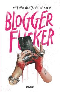 bokomslag Blogger Fucker