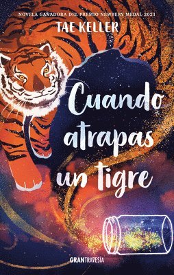 Tae Keller - Cuando Atrapas Un Tigre, Häftad