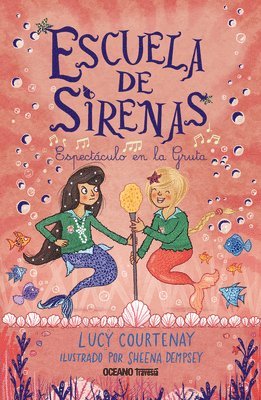 Lucy Courtenay - Escuela de Sirenas 2: Espectáculo En La Gruta, Häftad