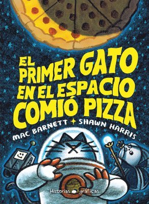 bokomslag El Primer Gato En El Espacio Comió Pizza / The First Cat in Space Eats Pizza