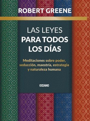 bokomslag Las Leyes Para Todos Los Días,: Meditaciones Sobre Poder, Seducción, Maestría, Estrategia Y Naturaleza Humana