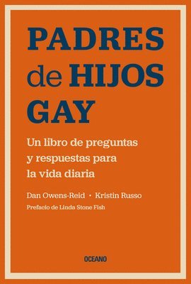 Kristin Russo, Dan Owens-Reid - Padres de Hijos Gay.: Un Libro de Preguntas Y Respuestas Para La Vida Diaria, Häftad