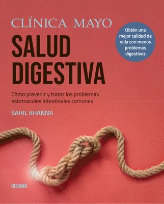 bokomslag Clínica Mayo. Salud Digestiva.: Cómo Prevenir Y Tratar Los Problemas Estomacales E Intestinales Más Comunes