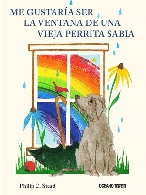 bokomslag Me Gustaría Ser La Ventana de Una Vieja Perrita Sabia