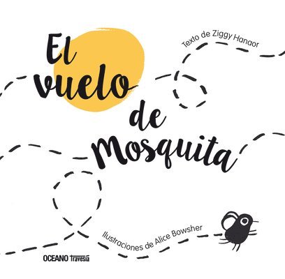 El Vuelo de Mosquita: (Spanish Edition of Fly Flies) 1