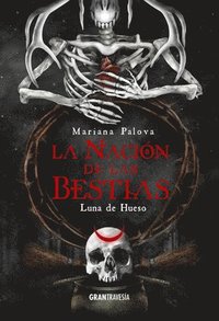 bokomslag La Nación de Las Bestias: Luna de Hueso: Volume 3