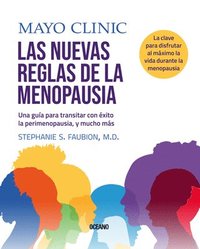 bokomslag Mayo Clinic. Las Nuevas Reglas de la Menopausia.: Una Guía Para Transitar La Perimenopausia, Y Mucho Más.