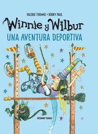 bokomslag Winnie Y Wilbur. Una Aventura Deportiva / Winnie and Wilbur: The Witches' Sports Day