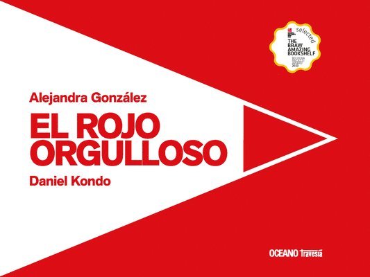 Alejandra González, Daniel Kondo - El Rojo Orgulloso / The Proud Red, Inbunden