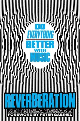 bokomslag Reverberación / Reverberation: Estimula Tu Cerebro Y Mejora Tu Vida Con Músic / Stimulate Your Brain and Improve Your Life with Musica