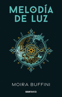 Moira Buffini - Melodía de Luz / Melody of Light: Trilogía de la Antorcha 1 / The Torch Trilogy 1, Häftad