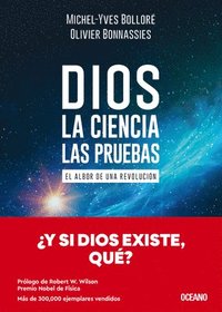 bokomslag Dios. La Ciencia, Las Pruebas / God. the Science, the Questions: El Albor de Una Revolución / The Dawn of a Revolution