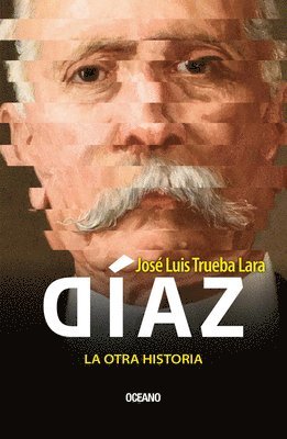 bokomslag Díaz, La Otra Historia / Díaz, the Other History