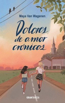 Maya Van Wagenen - Dolores de Amor Crónicos / Chronic Love Pains, Häftad