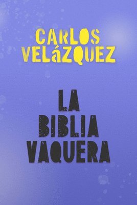 La Biblia Vaquera / The Cowgirl Bible 1