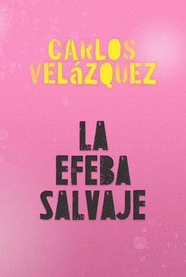 La Efeba Salvaje / The Wilf Ephebe 1