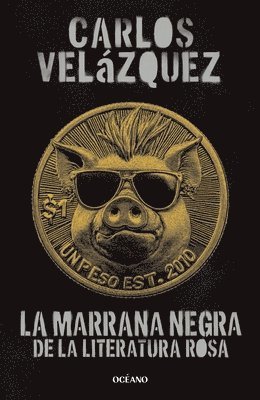 bokomslag La Marrana Negra de la Literatura Rosa / The Black Pig of Pink Literature