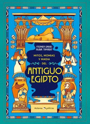 Mitos, Momias Y Magia del Antiguo Egipto / Myths, Mummies and Magic in Ancient Egypt 1